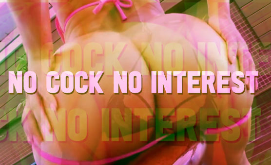 No Cock No Interest