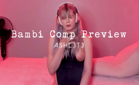Bambi Sleep Comp Preview