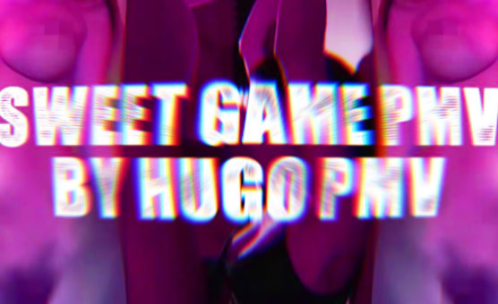 Sweet Game PMV - By Hugo PMV