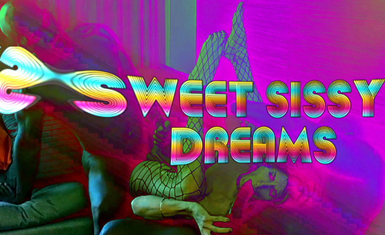 Sweet Sissy Dreams