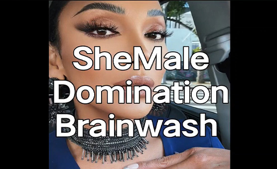 Shemale Domination Brainwash