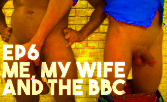 Ep 6 - Me, My Wife and The BBC