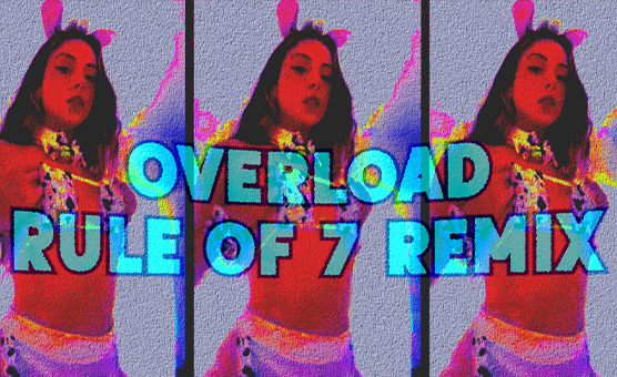 Overload - Rule Of 7 Remix