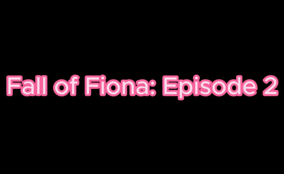 Fall Of Fiona - Episode 2