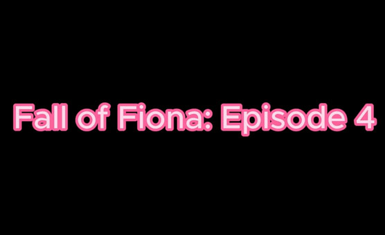 Fall Of Fiona - Episode 4