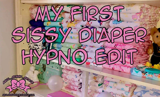 My First Sissy Diaper Hypno Edit - Become The Best Sissy Cuck