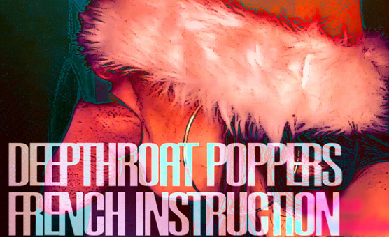Deepthroat Poppers French Instruction