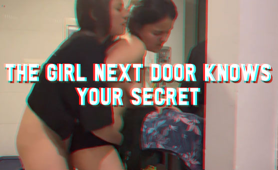 The Girl Next Door Knows Your Secret - Sissy Caption Story
