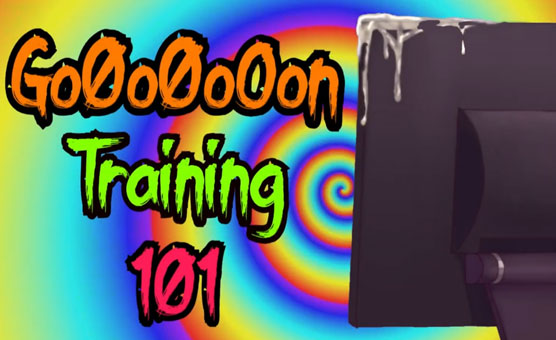 Gooning Training 101 - Wait Could It Get Even Better