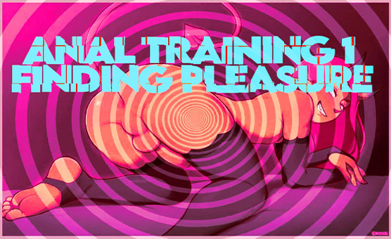 Anal Training 1 - Finding Pleasure