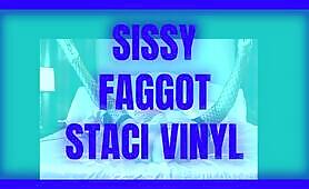 Sissy Faggot Staci Vinyl