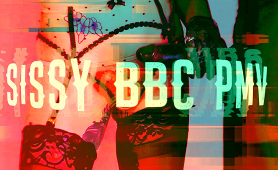 Sissy BBC PMV