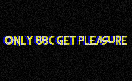 Only BBC Get Pleasure