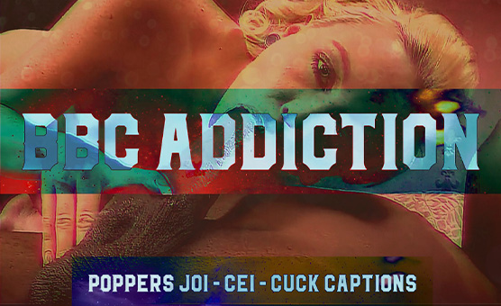 BBC Addiction - Poppers JOI - Cuck Captions - CEI