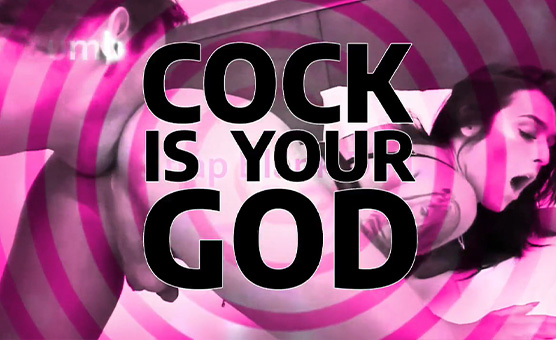 Cock Is Your God