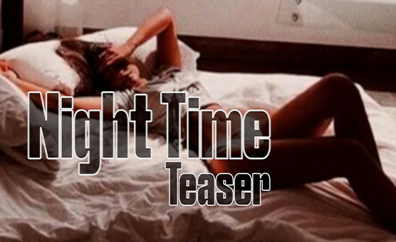 Night Time - Teaser