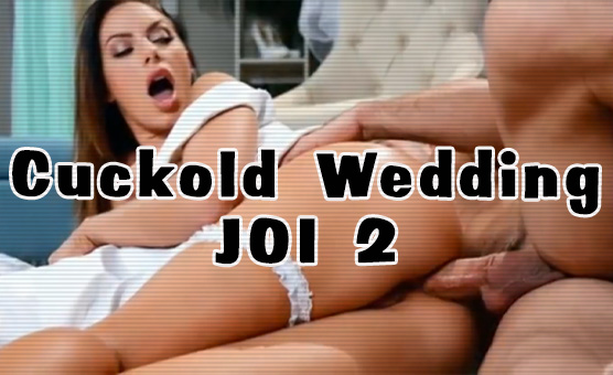 Cuckold Wedding JOI 2