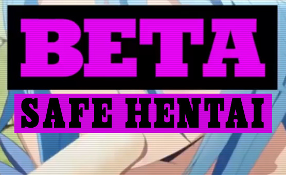 Beta Safe Hentai