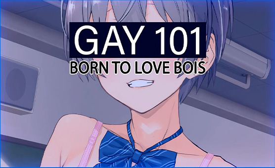 [Teaser] Gay 101 - Born To Love Bois
