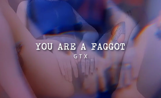 You Are A Faggot