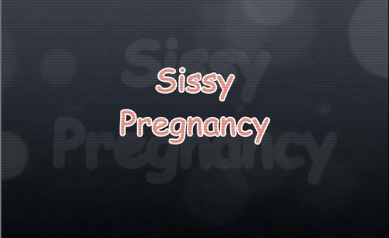 Sissy Pregnancy