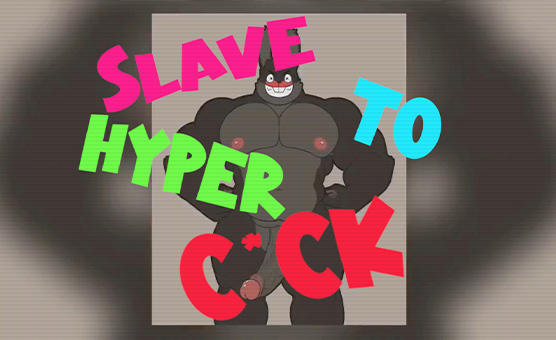 Slave To Hyper Cock