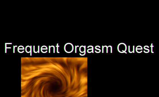 Frequent Orgasm Quest