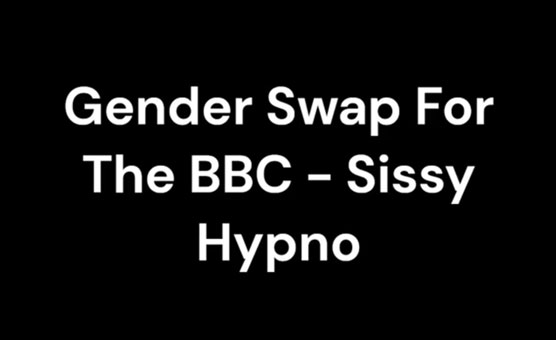 Gender Swap For BBC - Sissy Caption Story