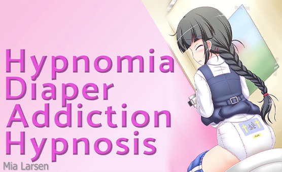 Hypnomia - Diaper Addiction Hypnosis