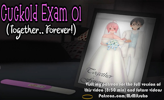 Cuckold Exam 01 - Together Forever