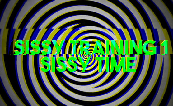 Sissy Training 1 - Sissy Time