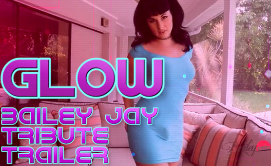 Glow - Bailey Jay Tribute Trailer