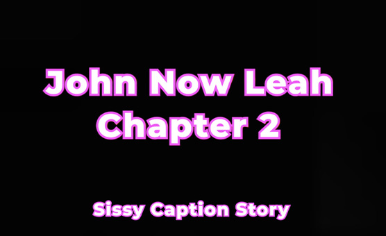 John Now Leah - Chapter 2