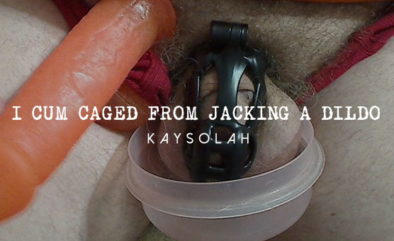 I Cum Caged From Jacking A Dildo