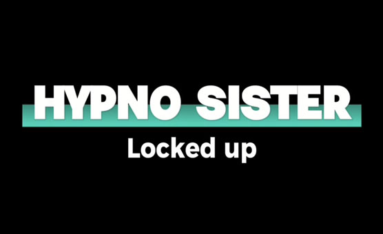 Hypnosister - Locked Up