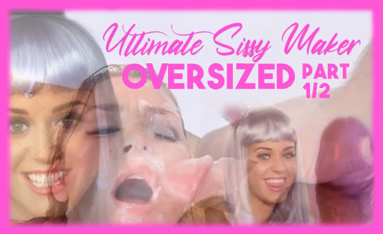 Ultimate Sissy Maker - Oversized - Part 1 Of 2 PMV