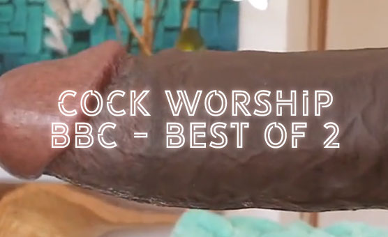 Cock Worship - BBC - Best Of 2