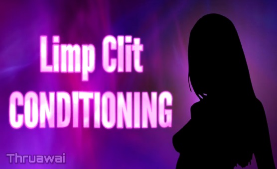Limp Clit Conditioning