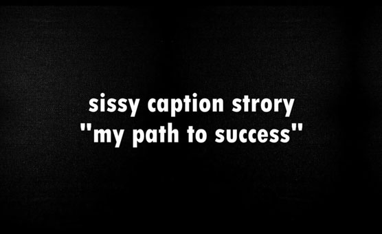 My Path To Success - AlphaSissy