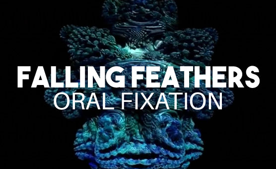 Falling Feathers - Oral Fixation