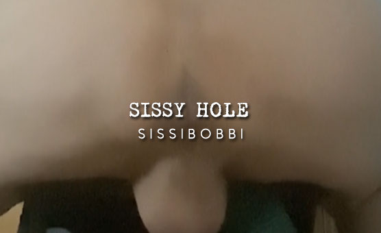 Sissy Hole
