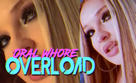 Oral Whore Overload PMV