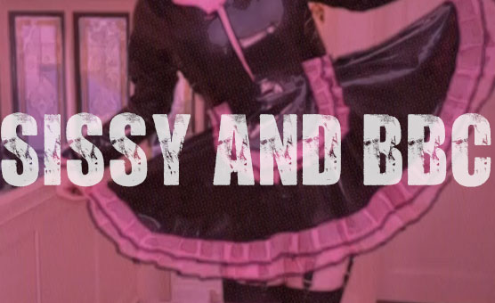 Sissy And BBC
